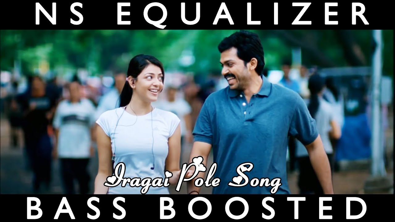 Iragai Poley Song Naan Mahaan Alla Songs  Yuvan  Shankar Raja Hits BASS BOOSTEDNS EQUALIZER