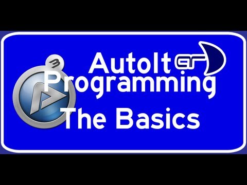 AutoIt Programming Tutorial 1 - The Basics