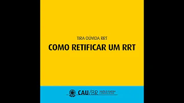 Como retificar RRT Cau novo?