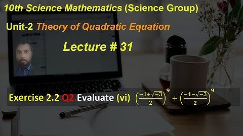 31-Exercise 2.2 Q2(vi)|Evaluate by using cube roots of unity|chapter 2|Theory of quadratic |class 10