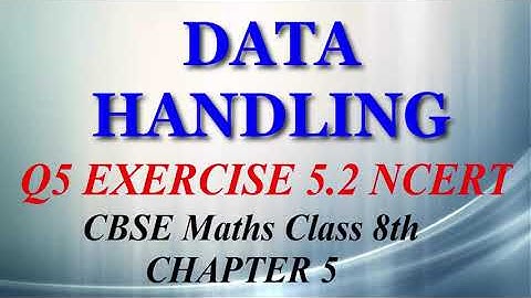Data Handling - Maths Class 8th - Ex 5.2 - Q5 - Chapter 5 - NCERT - CBSE
