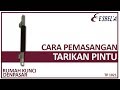 Cara Pemasangan Tarikan Pintu