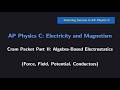 (AP Physics C E&amp;M) Cram Packet Part II: Algebra-Based Electrostatics