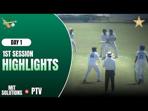 1st Session Highlights | MIT Solutions v PTV | Day 1 | President Trophy Grade-I | MZK1J