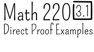 Direct proof examples | Math 220 Week 2