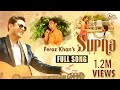 Romance is in the air | Supna (Full Video) Feroz Khan | Lovey Akhtar | Sonu Saggu | New Punjabi Song