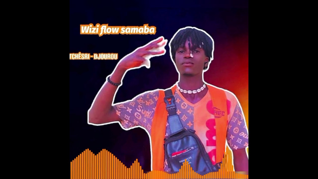 Wizi Flow Samaba -_-Tchêsri djourou (audio officiel 2024)