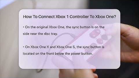 How To Connect Xbox 1 Controller To Xbox One? - Video Gamers Vault