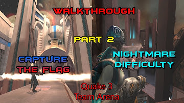 Quake 3 Team Arena (Walkthrough, Nightmare difficulty) [CTF] - Part 2