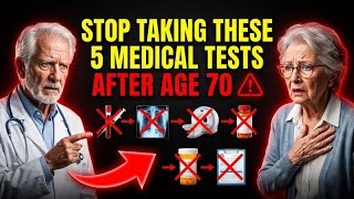 Stop Taking These 5 Medical Tests After Age 70 | Senior Health