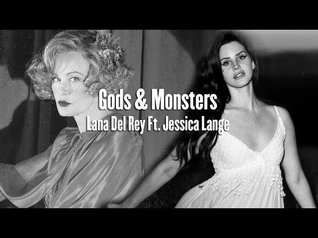 Gods u0026 Monsters - Lana Del Rey Ft. Jessica Lange (Audio) class=