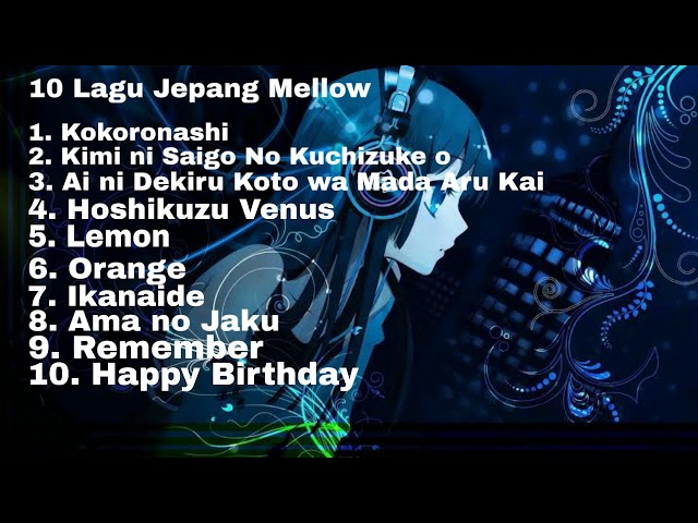 Kumpulan Lagu Jepang Terenak Sepanjang Masa | Lagu ketiga wajib didengar!! class=