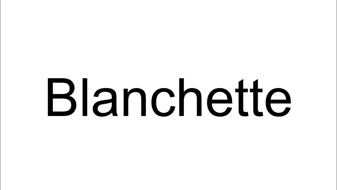 How to Pronounce Blanchette (French) YouTube