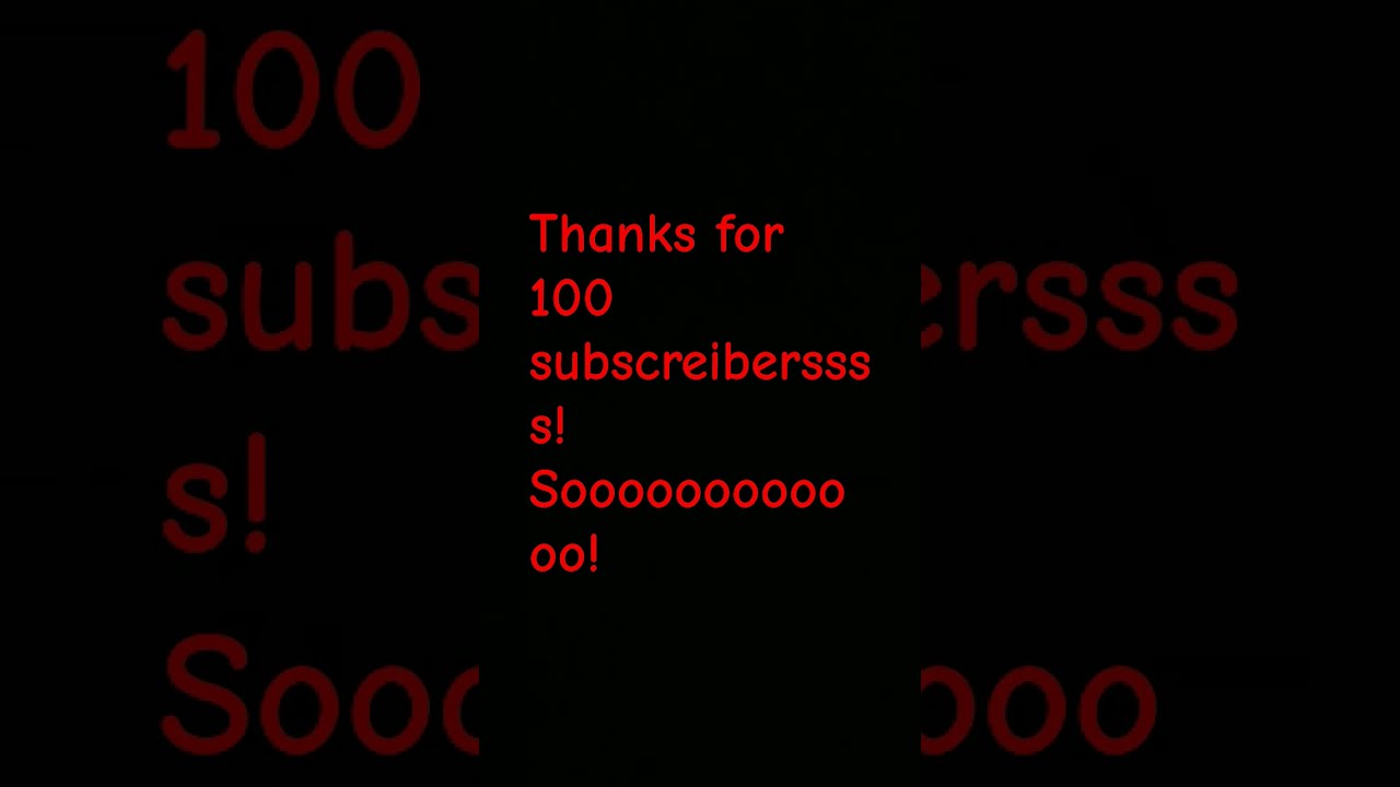 100 Subscriber Celebration Birthday Subscribers
