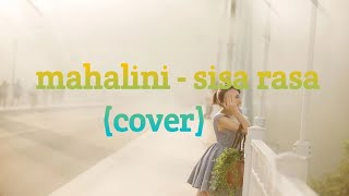 Mahalini - sisa rasa  ( Cover   Lirik by jemimah &  fadhilah)