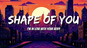 Ed Sheeran - Shape of You (Letras/Lyrics)