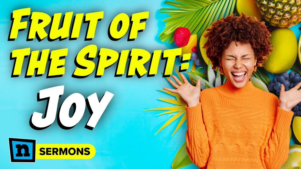 Fruit of the Spirit: Joy Sermon - YouTube
