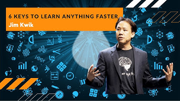 6 Keys to Learn Anything Fast - Jim Kwik