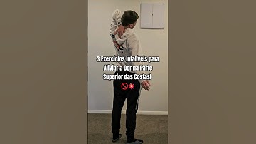 3 Exercícios Infalíveis para Aliviar a Dor na Parte Superior das Costas! 🚫💥