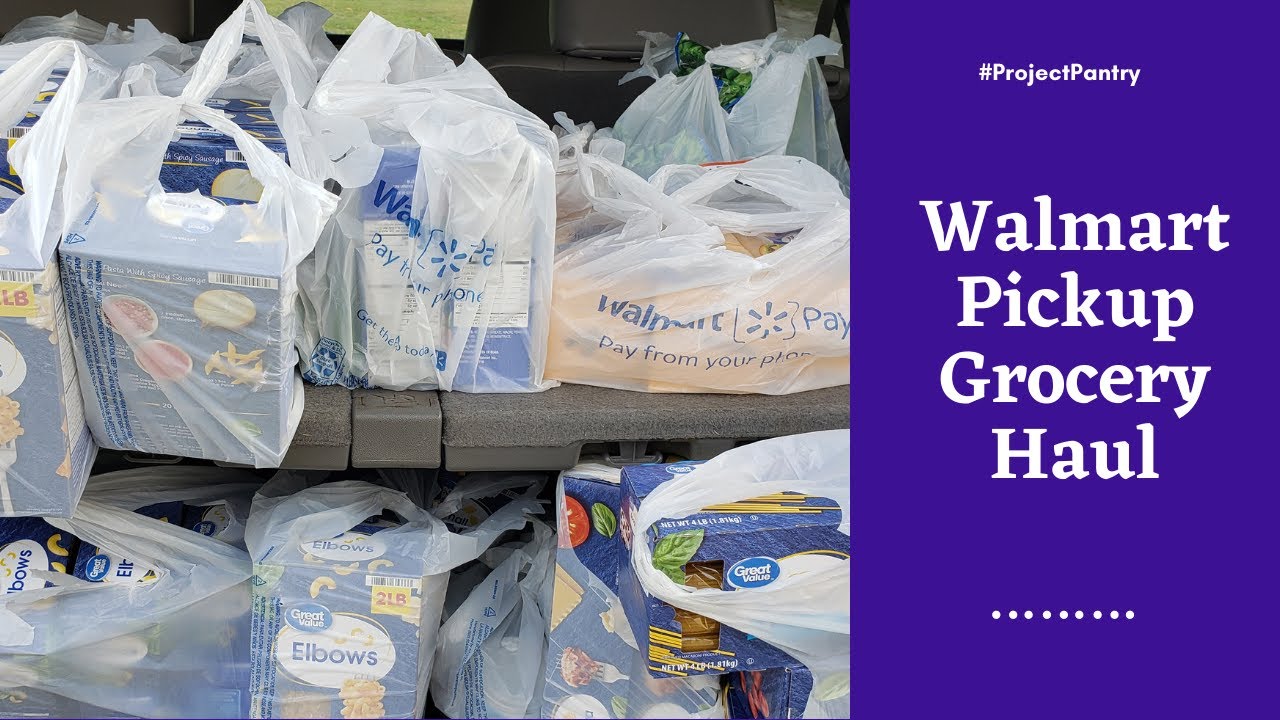 Walmart Pickup Grocery Haul Projectpantry Youtube