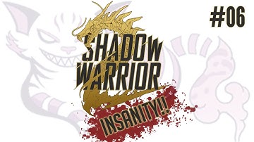 Shadow Warrior 2 Gameplay - Insanity Difficulty (Hardest) - Part 6 - PC Playthrough Walkthrough