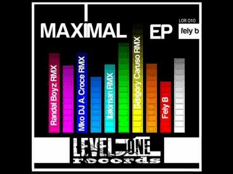 Fely B - Maximal (Randal Boyz rmx) [Level One Reco...