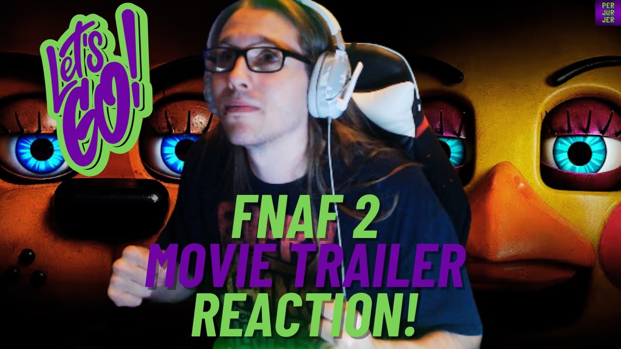 FNAF 2 MOVIE TRAILER REACTION! - YouTube