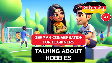 German Conversation for Beginners - TALKING ABOUT HOBBIES [A1]