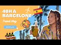 48h  barcelone  viens avec moi brunch bonnes adresses balade shopping