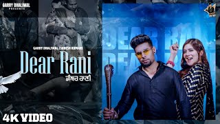 Dear Rani (Official Video) Garry Dhaliwal ft Sudesh Kumari | K Beats| Akansha Sareen #newpunjabisong