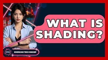 What Is Shading? - Emerging Tech Insider