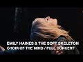 Emily haines  the soft skeleton  choir of the mind  full concert