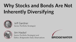 Why Stocks and Bonds Are Not Inherently Diversifying