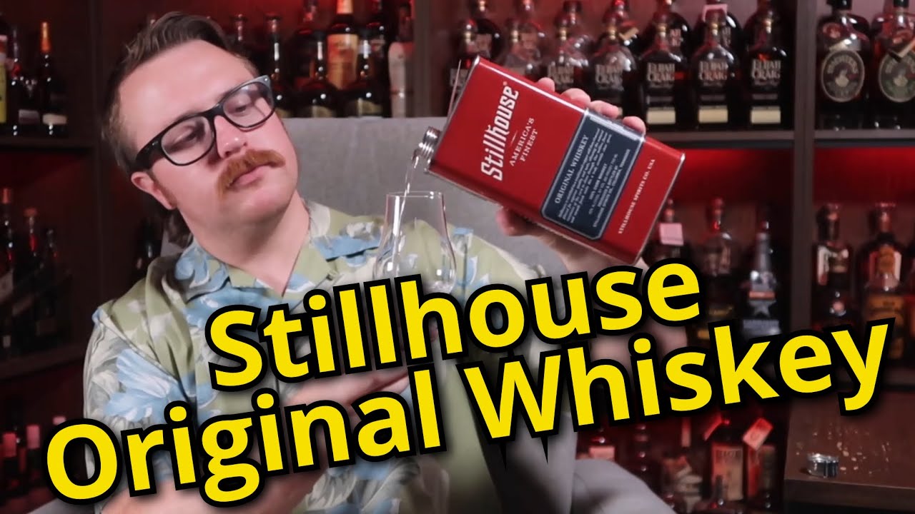 Stillhouse Original Whiskey YouTube