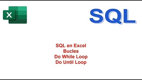SQL en Excel Cap.  N° 32 Bucles Do While Loop Do Until Loop