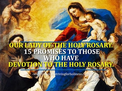 HOLY ROSARY. 15 PROMISES OF OUR LADY