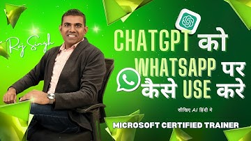 How to Use ChatGPT in WhatsApp | AI on Your Fingertips! | Raj Singh Microsoft Certified Trainer