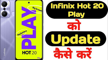 how to update Infinix Hot 20 Play || Infinix Hot 20 Play ko update kaise kare ||