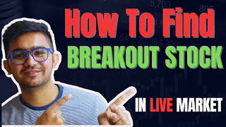 How To Find Breakout Stocks In 5 Minutes 