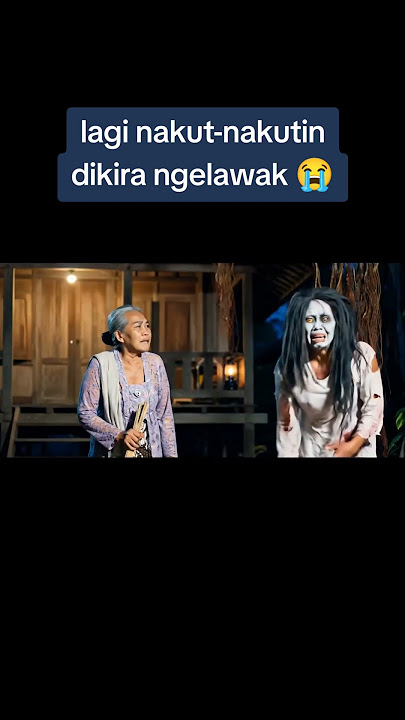 Kuntilanak kaki terbalik pun menangis bila bertemu nenek #hororkomedi #aihoror #memengakakkocak