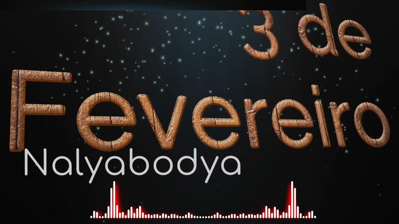 Nalyabodya 3 de fevereiro Audio oficial (1)