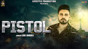Pistol (Official Video) | Lavi Jandali | Satti | Latest Songs 2019 | Lifestyle Production