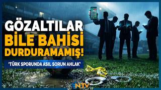 Gözaltılar Sonrası Başsavcı Vekilinden Çarpıcı Açıklama! '500 Yönetici Bahis Oynamaya Devam Ediyor'