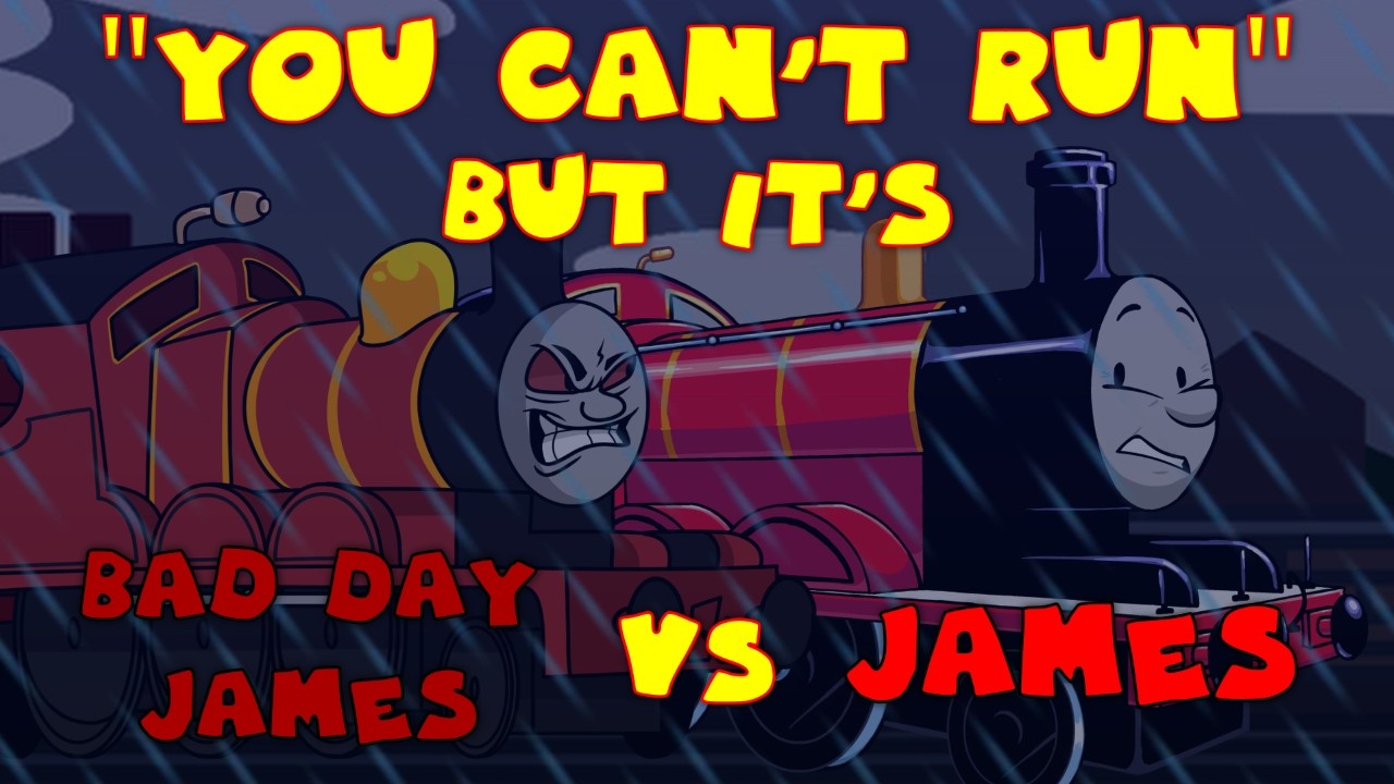FNF You Can't Run but it's Bad Day James vs James