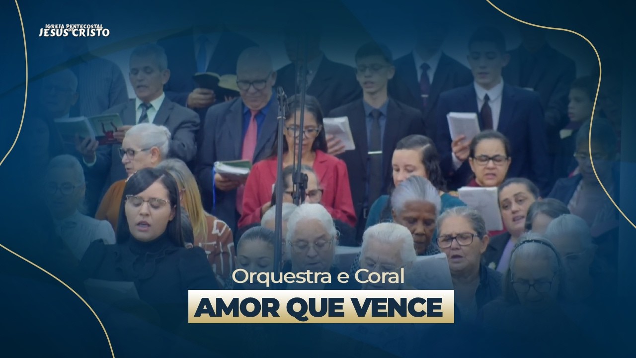 Amor Que Vence | Orquestra e Coral