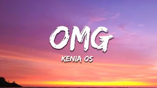 Kenia OS - OMG (Letra/Lyrics)