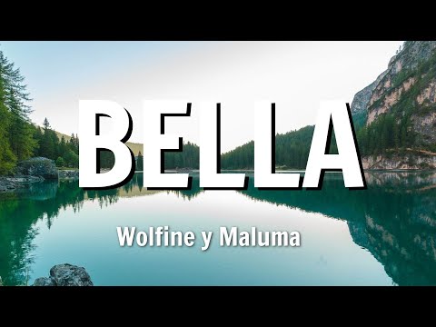 Bella Remix, Wolfine y Maluma (Letra/Lyrics)