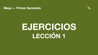 Lesson 1 Exercises | Maya First Semester
