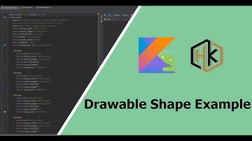 HK Kotlin Tutorial - Bài 5: Drawable Shape Example