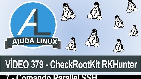 Ajuda Linux - Dia 379 - CheckRootKit RKHunter